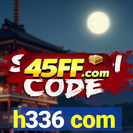 h336 com